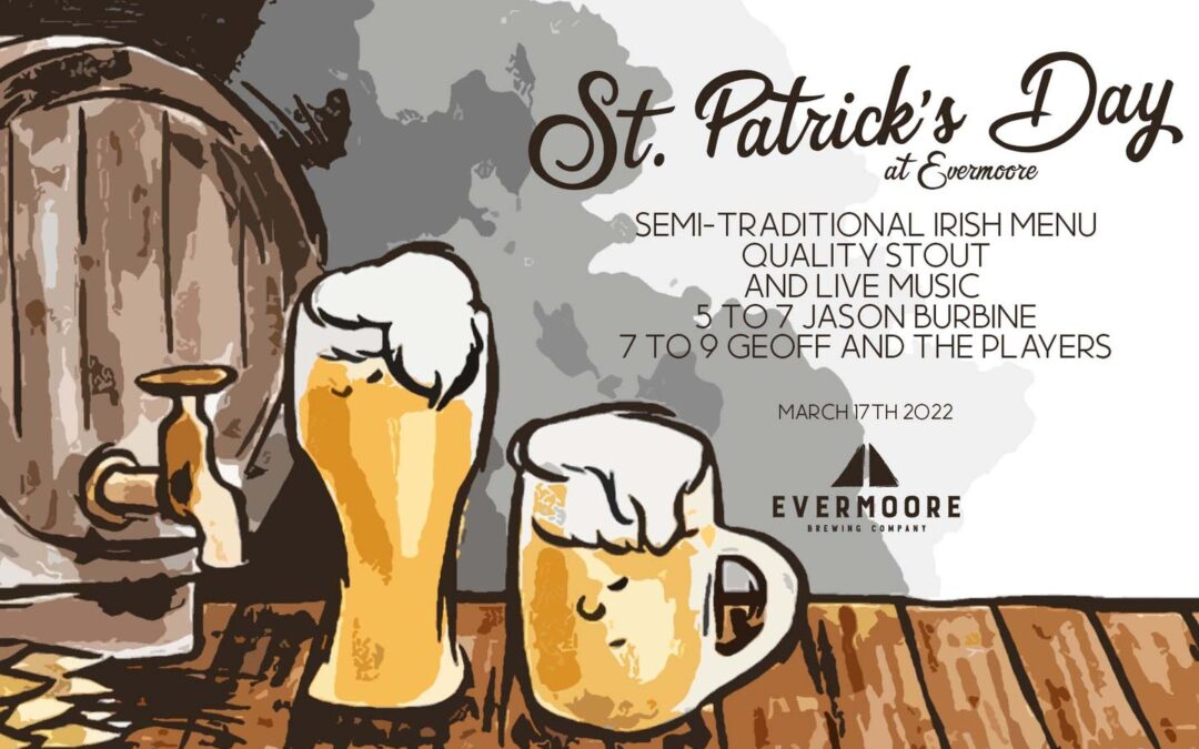 St. Patrick’s Day at Evermoore Brewing Co.