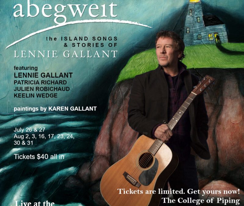 SEARCHING FOR ABEGWEIT: The Island songs & stories of Lennie Gallant