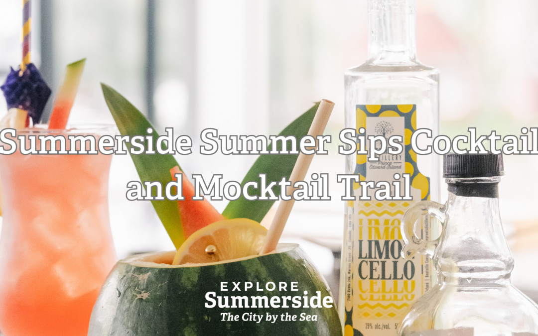 Summerside Summer Sips Cocktail and Mocktail Trail