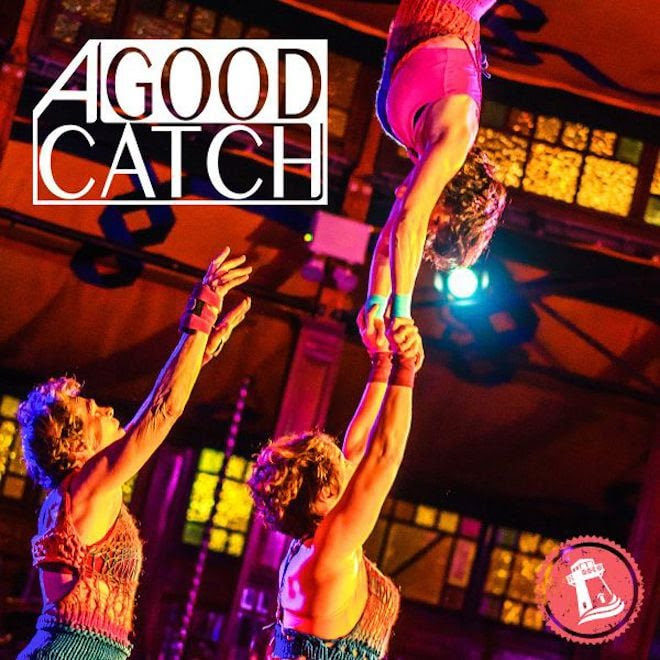 A Good Catch Circus: Casting Off