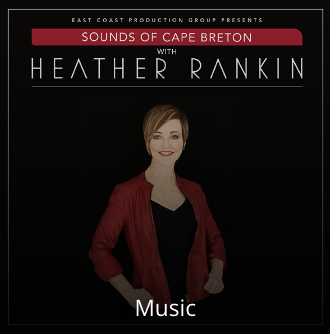Sounds of Cape Breton with Heather Rankin