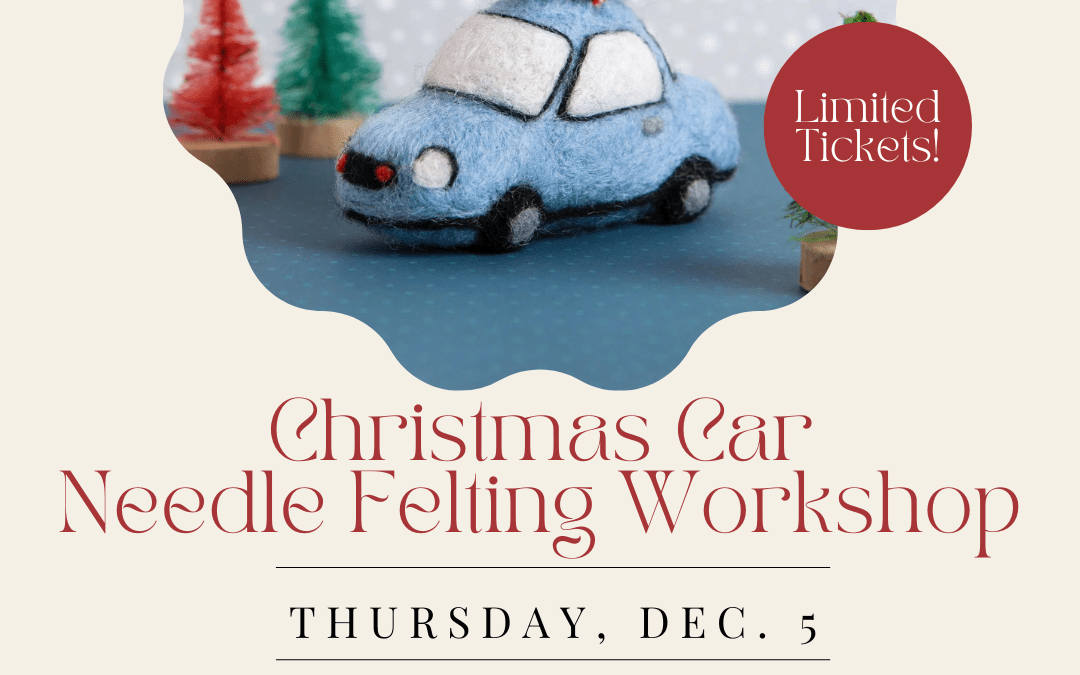 Christmas Car Needle Felting Workshop