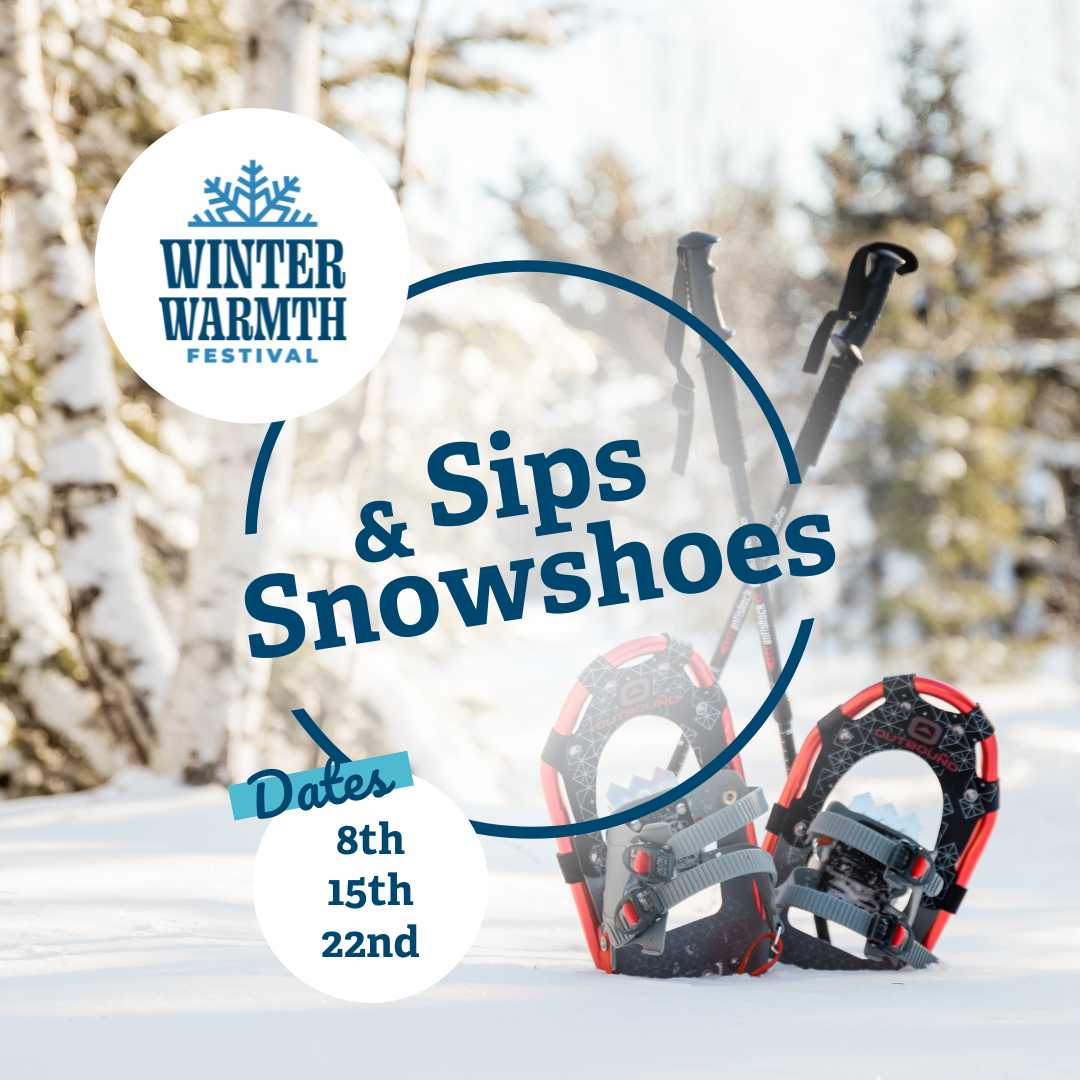 Winter Warmth Festival Sips & Snowshoe