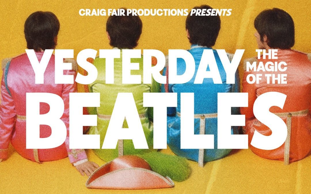 Yesterday: The Magic of The Beatles