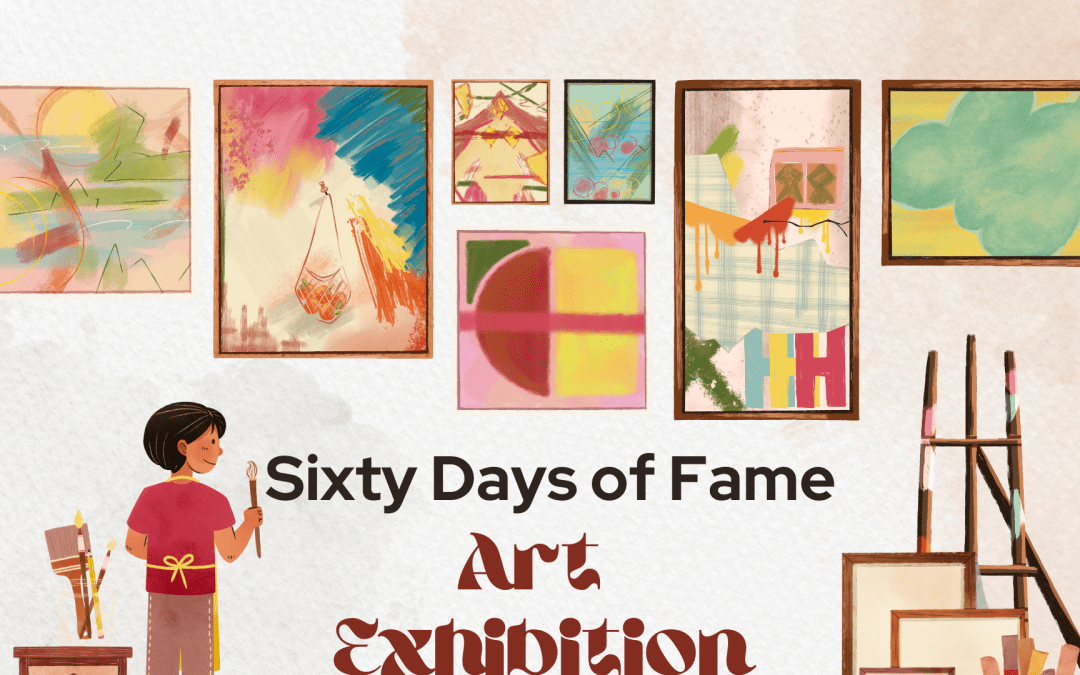 Sixty Days of Fame Exhibit – ‘A Meeting with Paint’
