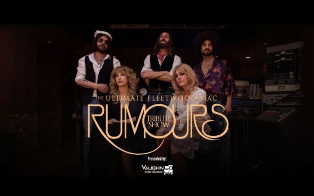 Rumours: The Ultimate Fleetwood Mac Tribute Show