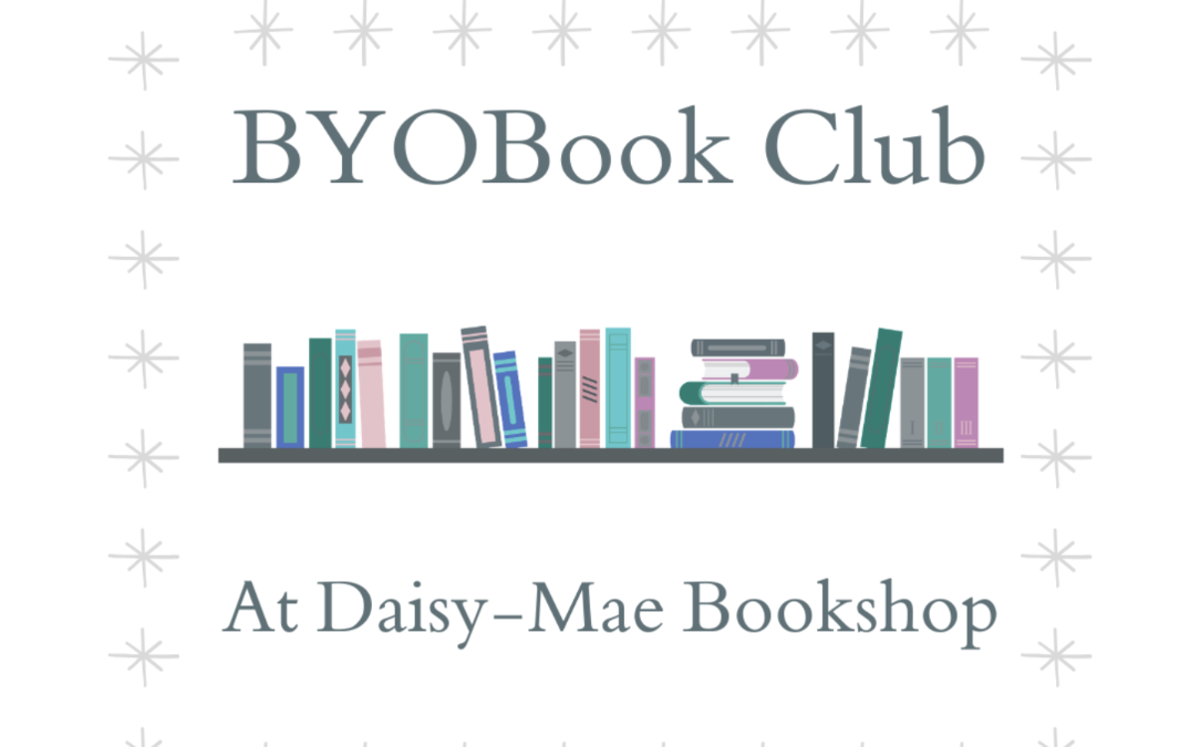 BYOBook Club at Daisy-Mae Bookshop