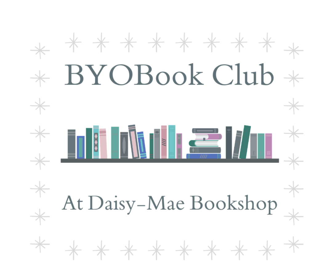 Daisy-Mae Bookshop BYOBook Club