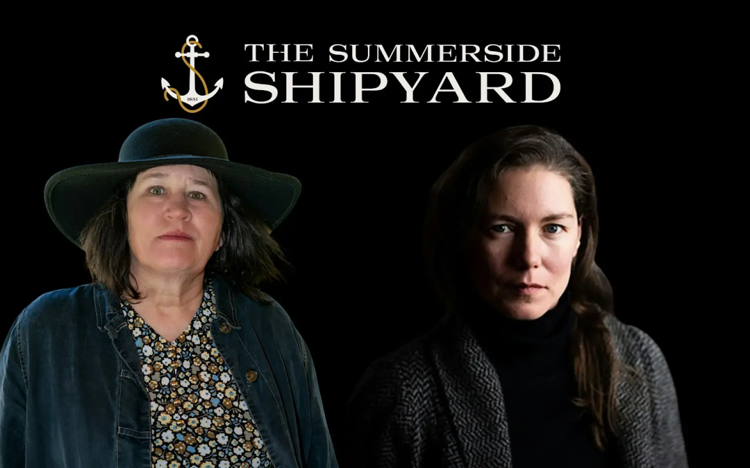 Live at The Summerside Shipyard – Catherine MacLellan & Kim Beggs