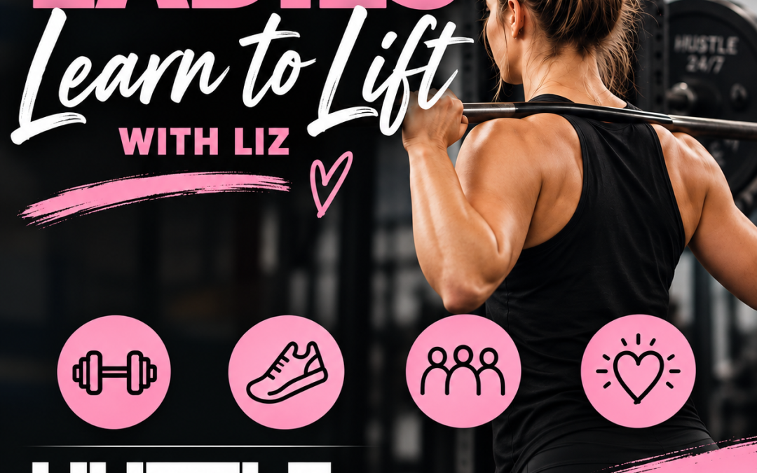 Ladies Learn to Lift – Women’s Strength Training Workshop